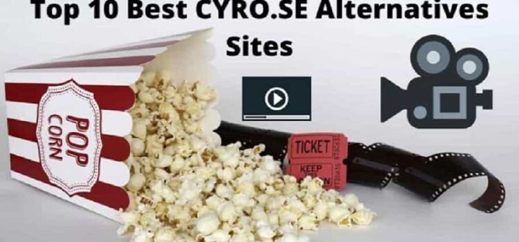 10 Best Alternative Websites Like CYRO.SE | Watch Latest Movies