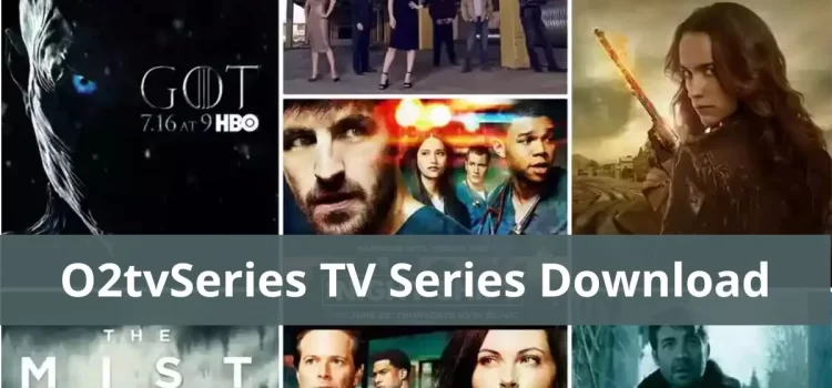 O2tvseries 2022 – Free Download Movies & TV shows O2tv