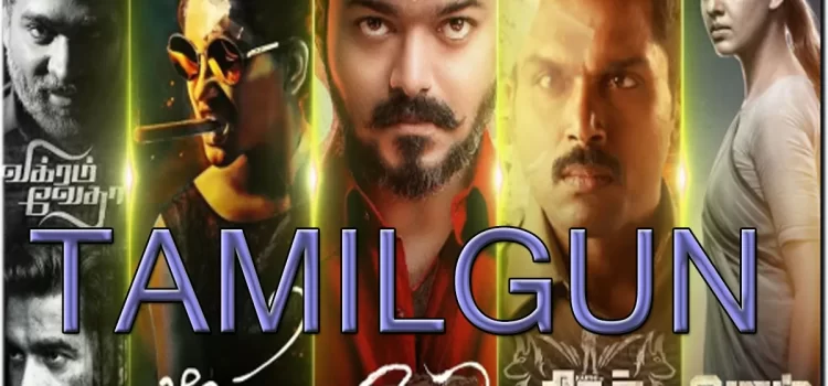 Tamilgun – Download Tamil Bollywood & Hollywood Movies