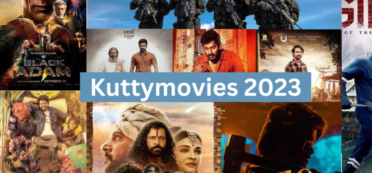 Kuttymovies 2023: Kuttymovies.com HD Tamil Movies